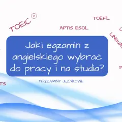 Jaki certyfikat angielski wybrać? Na grafice nazwy egzaminów: CAE, IELTS, TOEIC, TOEFL, APTIS ESOL, CPE, LINGUASKILLS, FCE.