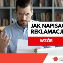 Mężczyzna w okularach trzymający dokument, z tekstem "JAK NAPISAĆ REKLAMACJĘ? WZÓR".