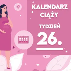 Ilustracja kobiety w ciąży z napisem "Kalendarz ciąży tydzień 26" i ikoną kalendarza.
