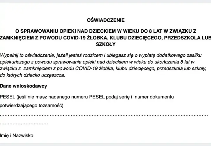 Oświadczenie o sprawowaniu opieki nad dzieckiem do 8 lat w związku z zamknięciem placówki z powodu COVID-19. Wypełnij, jeśli ubiegasz się o zasiłek opiekuńczy.