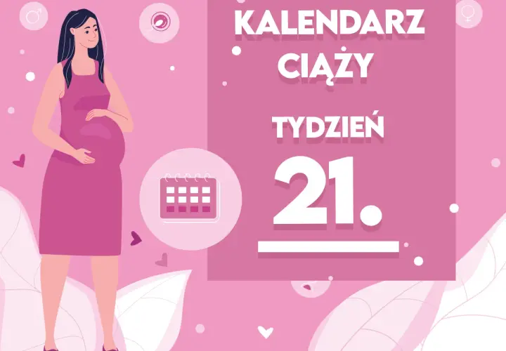 Kobieta w 21 tygodniu ciąży, z zaokrąglonym brzuszkiem, obok kalendarza.