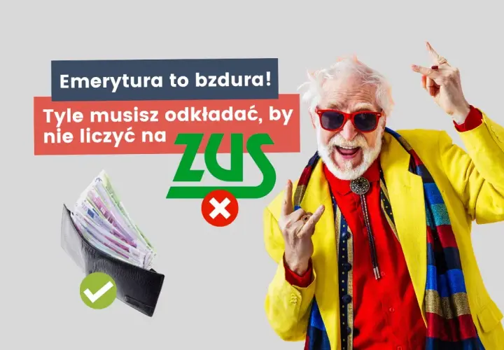 Szczęśliwy starszy pan w żółtej marynarce, sugerujący, kiedy najlepiej przejść na emeryturę, z portfelem pełnym pieniędzy i napisem "nie liczyć na ZUS".