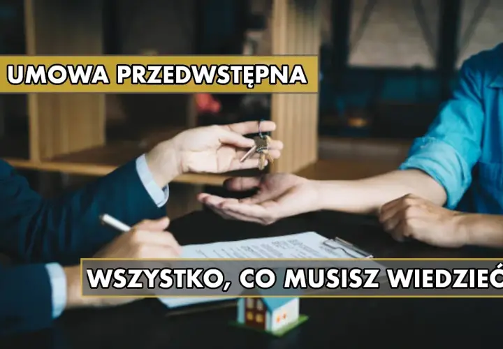 Przekazanie kluczy do nowego domu po podpisaniu umowy przedwstępnej. Wszystko, co musisz wiedzieć o tym ważnym dokumencie.