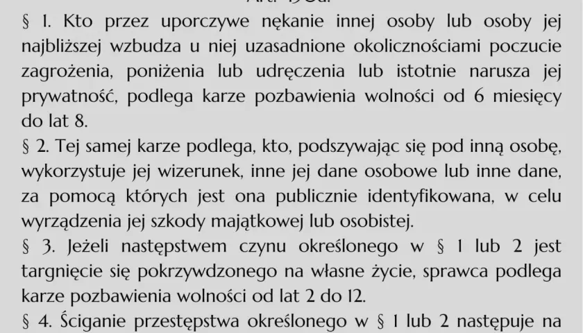 Tekst prawny opisujący stalking: uporczywe nękanie, podszywanie się, naruszanie prywatności, groźba, poniżenie, szkoda.