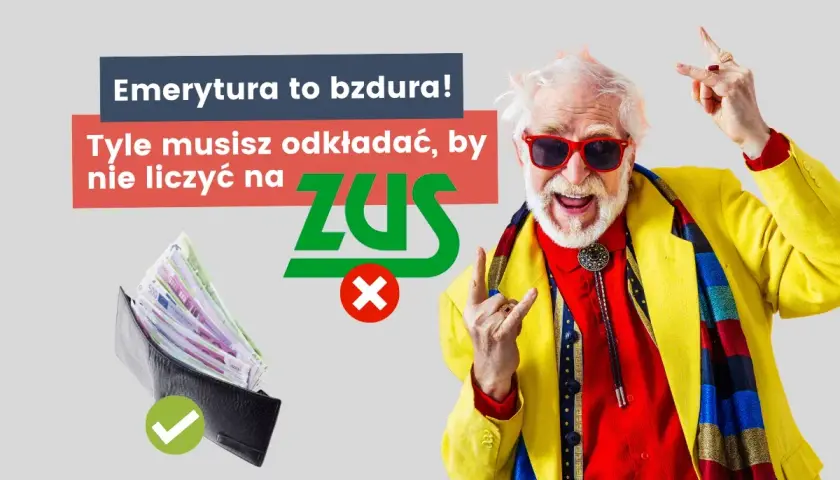 Szczęśliwy starszy pan w żółtej marynarce, sugerujący, kiedy najlepiej przejść na emeryturę, z portfelem pełnym pieniędzy i napisem "nie liczyć na ZUS".