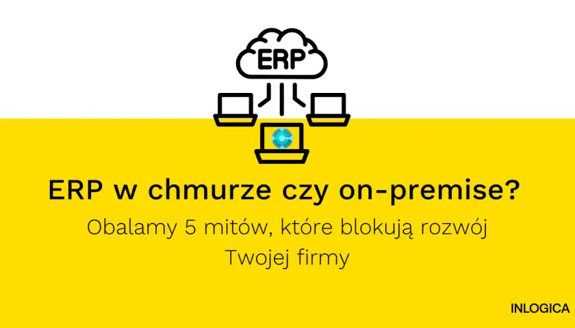 Chmurowe ERP: obalamy mity blokujące rozwój Twojej firmy. Ikona chmury z napisem ERP i połączone z nią komputery.
