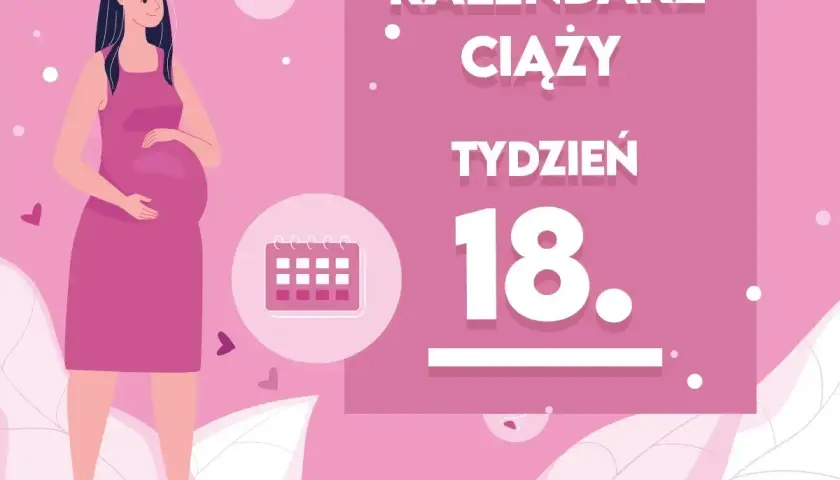 Ilustracja kobiety w ciąży z napisem "Tydzień 18" i kalendarzem.