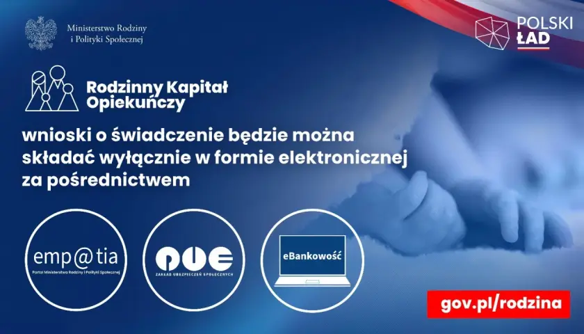 Rodzinny kapitał opiekuńczy: wnioski elektronicznie przez emp@tia, ZUS lub eBankowość.