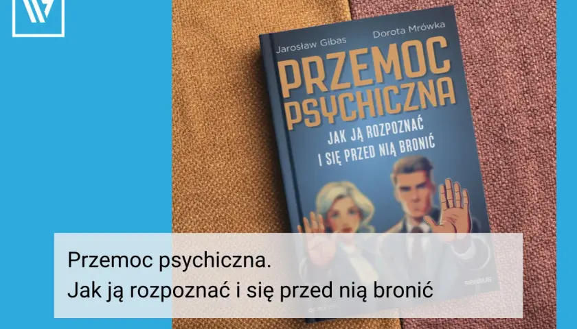 Okładka książki "Przemoc psychiczna. Jak ją rozpoznać i się przed nią bronić" z wizerunkiem pary i dłonią w geście obrony.