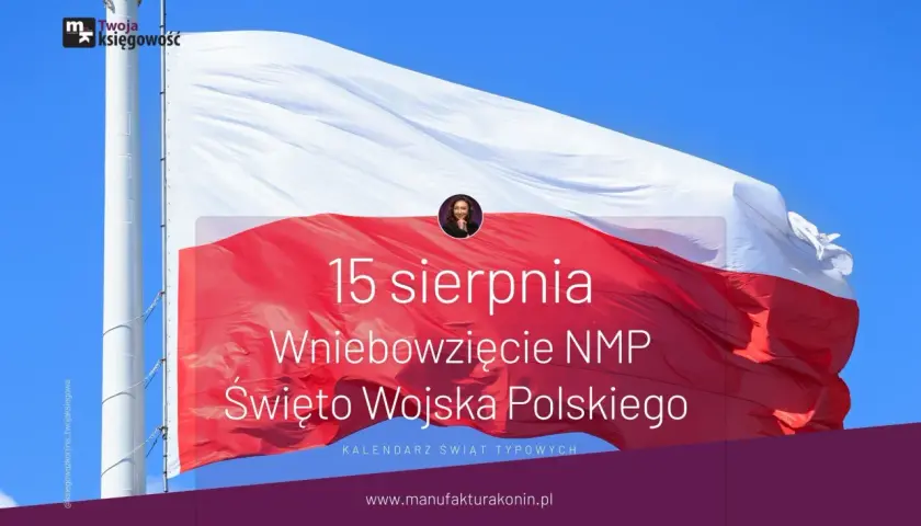 Flaga Polski na tle nieba z napisem "15 sierpnia Wniebowzięcie NMP Święto Wojska Polskiego".