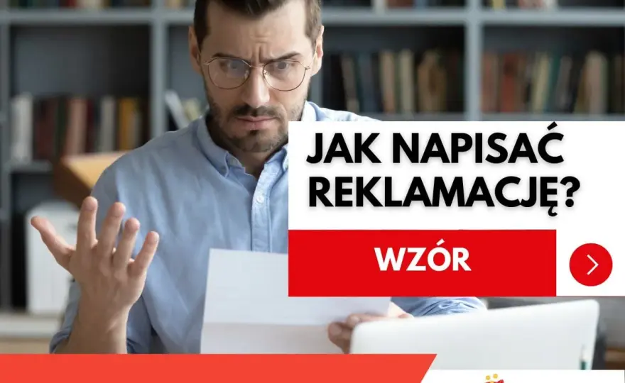 Skuteczna reklamacja - Jak napisać i wygrać z firmą?