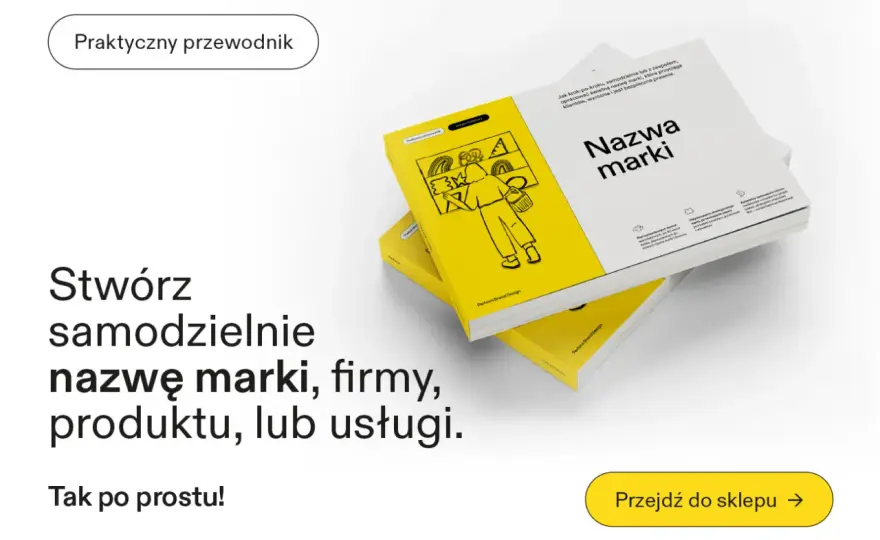 Jak wybrać nazwę firmy? Poradnik krok po kroku!