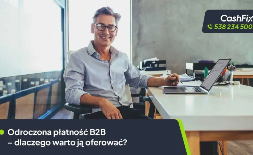 Odroczona płatność B2B - Kiedy pomaga, a kiedy szkodzi?