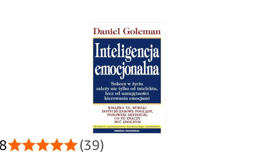 Inteligencja emocjonalna - Rozwiń ją i zmień swoje życie!