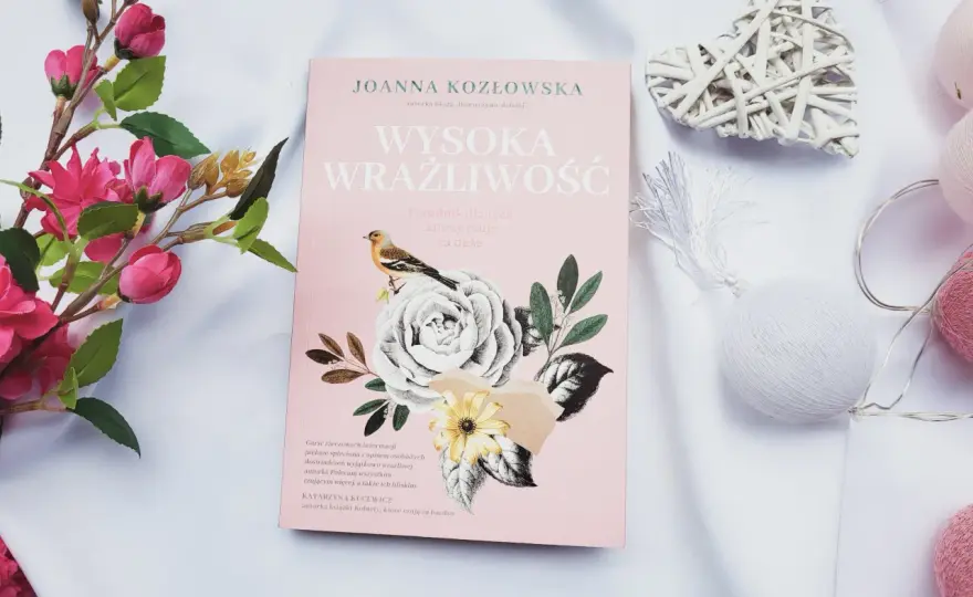 Wysoka wrażliwość - cecha czy przeciążenie? Zarządzaj nią mądrze!