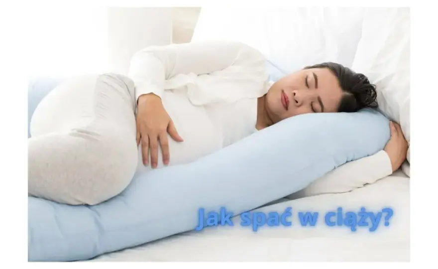 Jak spać w ciąży? Odciąż plecy i brzuch - Poradnik