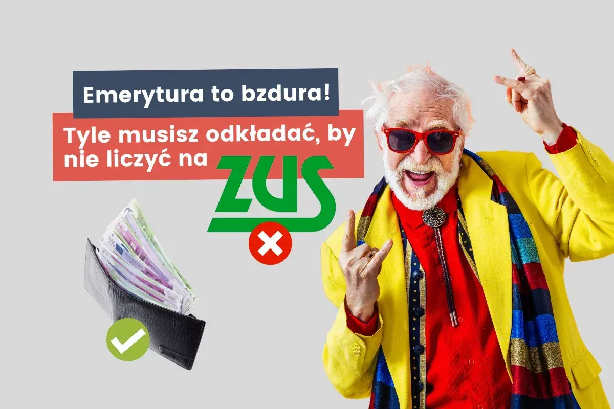 Szczęśliwy starszy pan w żółtej marynarce, sugerujący, kiedy najlepiej przejść na emeryturę, z portfelem pełnym pieniędzy i napisem "nie liczyć na ZUS".