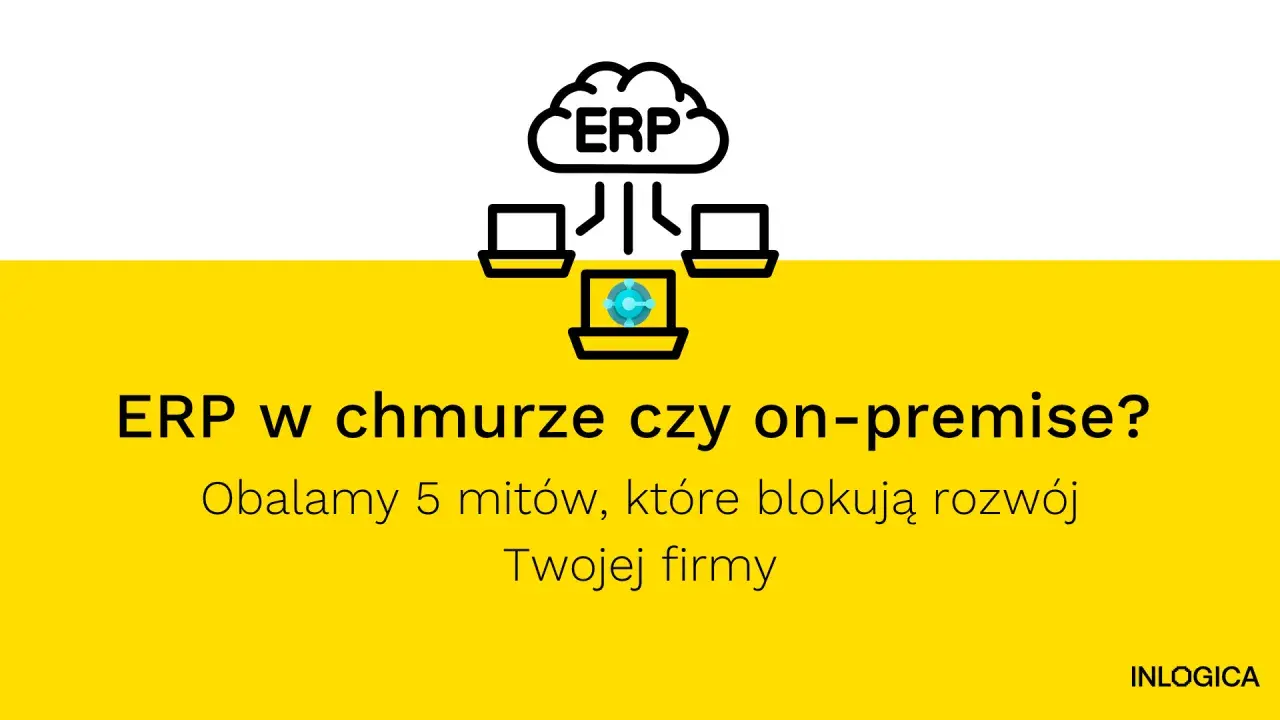 Chmurowe ERP: obalamy mity blokujące rozwój Twojej firmy. Ikona chmury z napisem ERP i połączone z nią komputery.