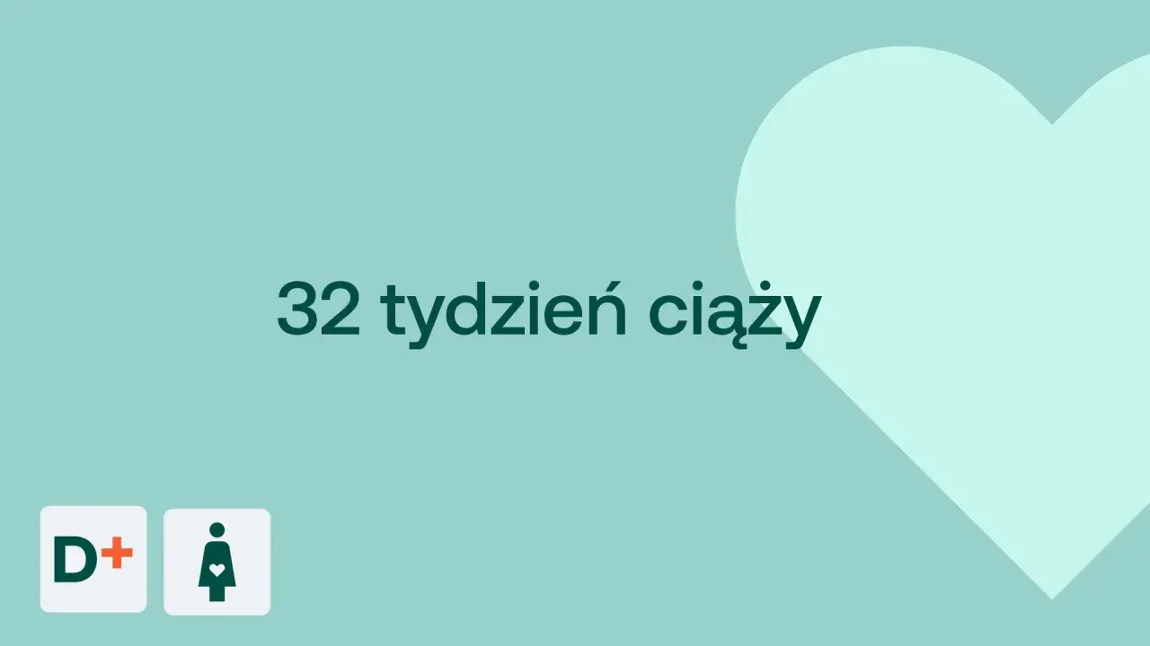 Grafika z napisem "32 tydzień ciąży" i ikonami D+ oraz kobiety w ciąży.