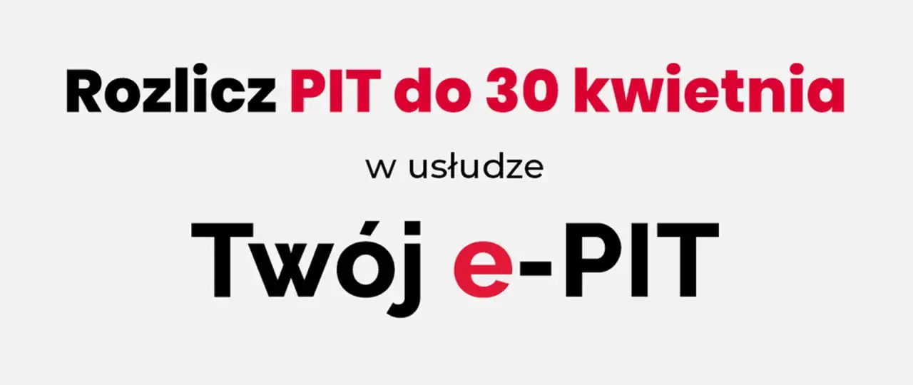 Rozlicz PIT do 30 kwietnia w usłudze Twój e-PIT. Korekta PIT-37 po otrzymaniu zwrotu jest prosta.